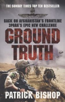 Paperback Ground Truth: 3 Para - Return to Afghanistan. Patrick Bishop Book