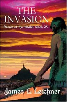 The Invasion - Book #4 of the Secret of the Realm