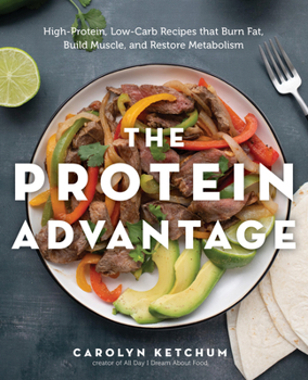 Paperback The Protein Advantage: High-Protein, Low-Carb Recipes That Burn Fat, Build Muscle, and Restore Your Metabolism Book