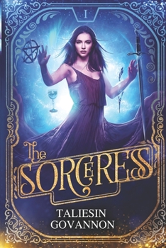 The Sorceress - Book #1 of the Sorceress Saga