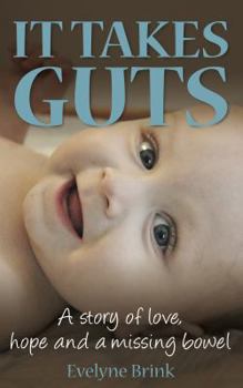 Paperback It Takes Guts: A Story of Love, Hope and a Missing Bowel Book