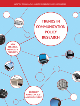 Paperback Trends in Communication Policy Research: New Theories, Methods and Subjects Book