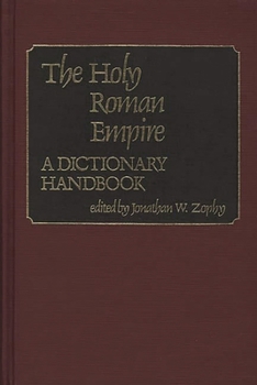 Hardcover The Holy Roman Empire: A Dictionary Handbook Book