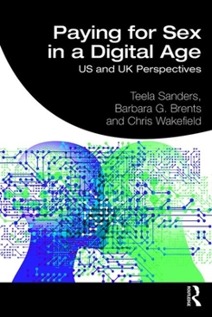 Paperback Paying for Sex in a Digital Age: US and UK Perspectives Book