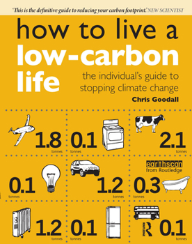 Paperback How to Live a Low-Carbon Life: The Individual's Guide to Stopping Climate Change Book