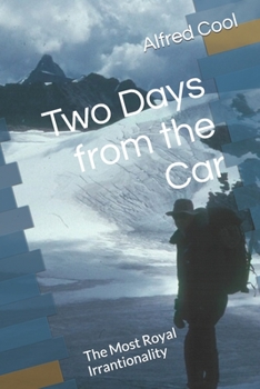 Paperback Two Days from the Car: The Most Royal Irrantionality Book