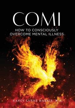 Hardcover Comi: How to Consciously Overcome Mental Illness Book