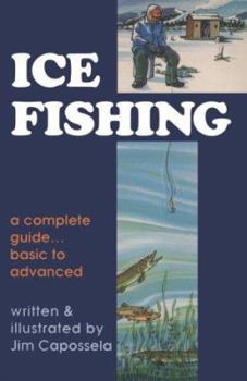 Paperback Ice Fishing: A Complete Guide, Basic to Advanced Book