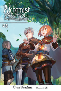 Paperback The Alchemist Who Survived Now Dreams of a Quiet City Life, Vol. 3 (Light Novel): Volume 3 Book