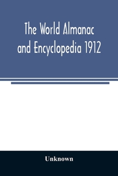 Paperback The World Almanac and Encyclopedia 1912 Book