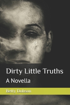 Paperback Dirty Little Truths: A Novella Book