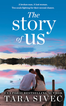 Mass Market Paperback The Story of Us: A Heart-Wrenching Story That Will Make You Believe in True Love Book