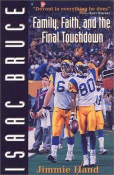 Hardcover Isaac Bruce: Family, Faith, and the Final Touchdown Book