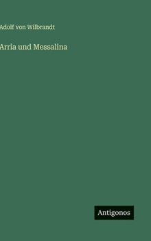 Hardcover Arria und Messalina [German] Book