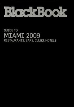 Paperback BlackBook Guide to Miami 2009 (BlackBook Guide series) Book