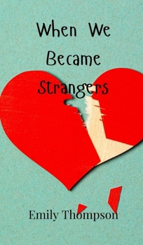 Hardcover When We Became Strangers Book