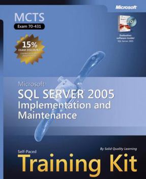 Hardcover MCTS Self-Paced Training Kit (Exam 70-431): Microsoft SQL Server 2005--Implementation and Maintenance [With CDROM] Book