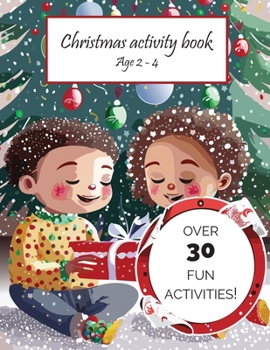 Paperback Christmas activity book: Age 2 - 4 Book