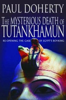 Paperback The Mysterious Death of Tutankhamun: Re-Opening the Case of Egypt's Boy-King Book