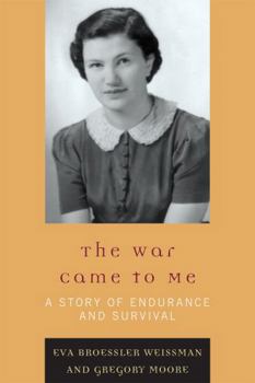 Paperback The War Came to Me: A Story of Endurance and Survival Book