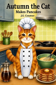 Autumn the Cat: Makes Pancakes