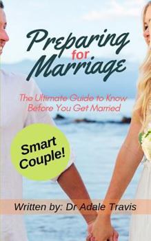 Paperback Preparing for Marriage: The Ultimate Guide to Know Before You Get Married Book