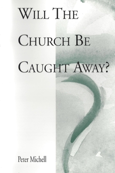 Paperback Will the church be caught away? Book