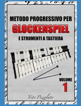 Paperback Metodo Progressivo Per Glockenspiel E Strumenti a Tastiera: Volume 1 [Italian] Book