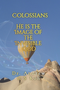 Paperback Colossians: He is the image of the invisible God Book