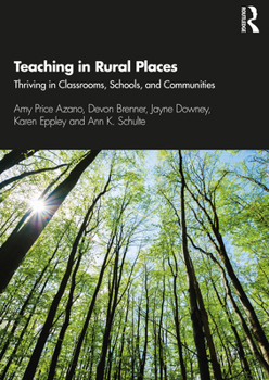 Paperback Teaching in Rural Places: Thriving in Classrooms, Schools, and Communities Book