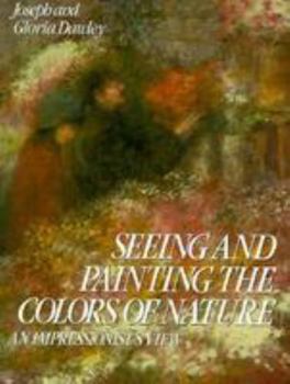 Paperback Seeing and Painting the Colors of Nature: An Impressionist's View Book