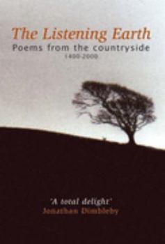 Hardcover The Listening Earth: Poems from the countryside 1400-2000 Book