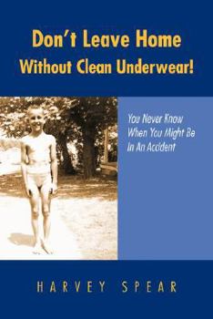 Paperback Don't Leave Home Without Clean Underwear! Book
