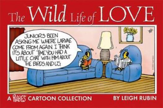 Paperback The Wild Life of Love: A Rubes Cartoon Collection Book