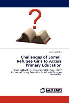 Paperback Challenges of Somali Refugee Girls to Access Primary Education Book