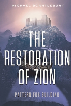 Paperback The Restoration of Zion: Pattern for Building Book