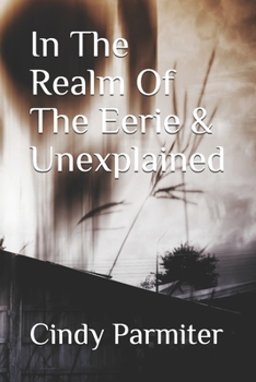 Paperback In The Realm Of The Eerie & Unexplained Book