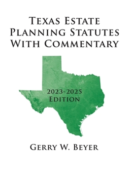 Paperback Texas Estate Planning Statutes With Commentary: 2023-2025 Edition Book