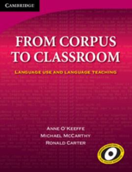 From Corpus to Classroom: Language Use and Language Teaching - Book  of the Cambridge Language Teaching Library