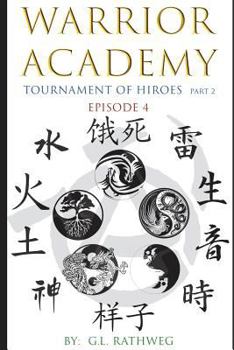 Paperback Warrior Academy: A Tournament of Hiroes Part 2 - Episode 4 Book