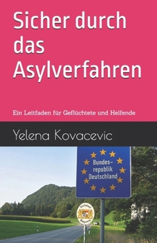 Paperback Sicher durch das Asylverfahren: Ein Leitfaden für Geflüchtete und Helfende [German] Book