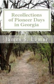 Paperback Recollections of Pioneer Days in Georgia: Memoirs record first use of word "GOOGLE" Book