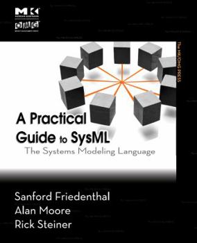 Paperback A Practical Guide to SysML: The Systems Modeling Language Book