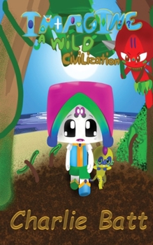 Paperback Imagine: A Wild Civilization Book