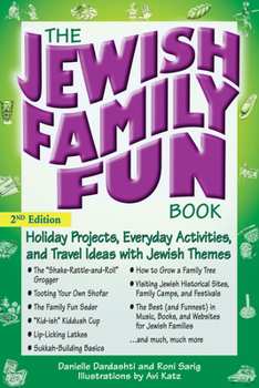 Paperback The Jewish Family Fun Book (2nd Edition): Holiday Projects, Everyday Activities, and Travel Ideas with Jewish Themes Book