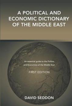 Hardcover A Political and Economic Dictionary of the Middle East Book