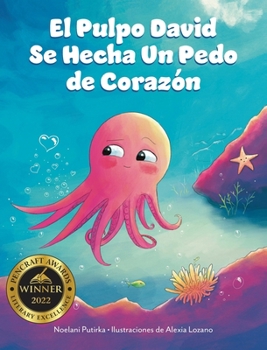 El Pulpo David Se Hecha Un Pedo de Corazón (Spanish Edition)