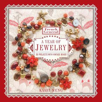 Paperback French General: A Year of Jewelry: 36 Projects with Vintage Beads Book