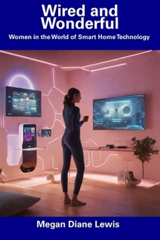 Wired and Wonderful: Women in the World of Smart Home Technology