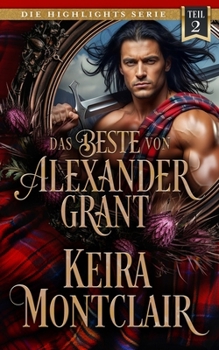 Paperback Das Beste von Alexander Grant: Teil 2 (Die Highlights Serie) (German Edition) [German] Book